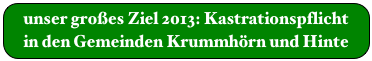 unser großes Ziel 2013: Kastrationspflicht in den Gemeinden Krummhörn und Hinte